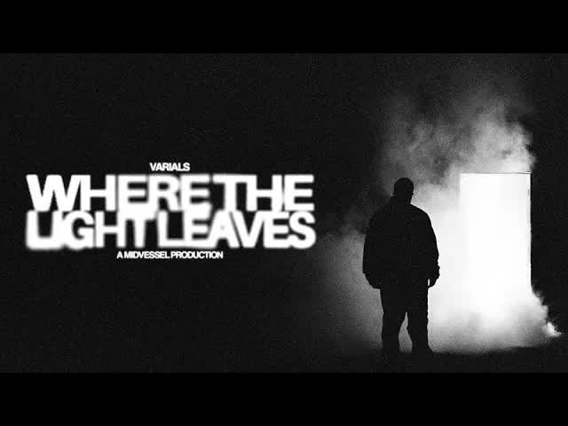 Varials - Where the Light Leaves (Official Music Video)